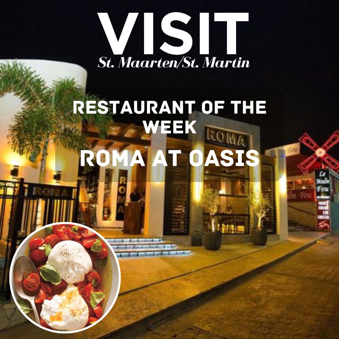 Restaurant of the week Roma at Oasis St. Maarten