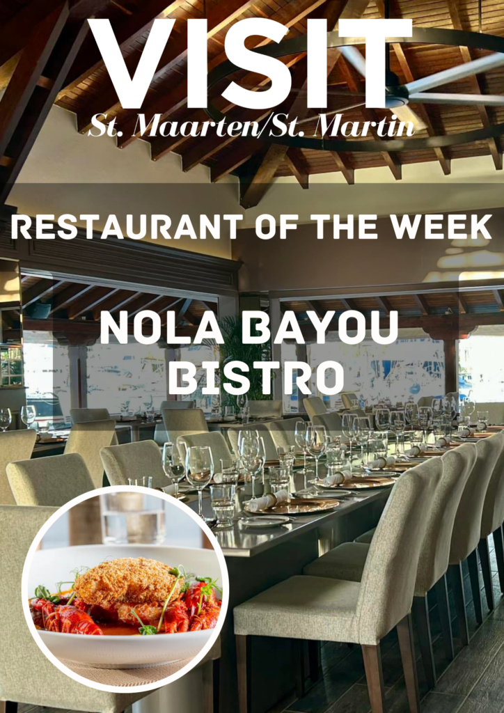 RESTAURANT OF THE WEEK: NOLA BAYOU BISTRO | St. Maarten / St. Martin